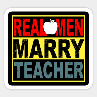 Real Men Marry Teacher Sticker